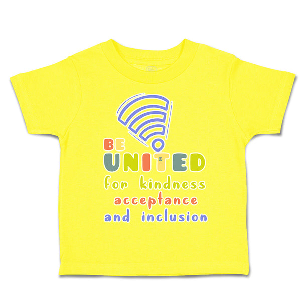 Toddler Clothes Be United Kindness Acceptance Inclusion Toddler Shirt Cotton