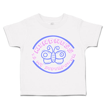 Toddler Clothes Kindness Is My Super Power Butterfly Toddler Shirt Cotton