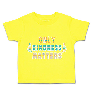 Toddler Clothes Only Kindness Matters Toddler Shirt Baby Clothes Cotton