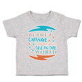 Toddler Clothes Be The Change You Wish to See in The World Toddler Shirt Cotton
