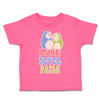 Toddler Clothes Love Never Fails Love Birds Toddler Shirt Baby Clothes Cotton
