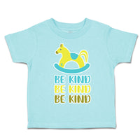 Toddler Clothes Be Kind Cartoon Toy Toddler Shirt Baby Clothes Cotton