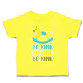Toddler Clothes Be Kind Cartoon Toy Toddler Shirt Baby Clothes Cotton