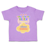 Toddler Clothes You Always Have A Choice Choose Kindness Toddler Shirt Cotton