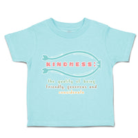 Toddler Clothes Kindness Quality Friendly Generous Considerate Toddler Shirt