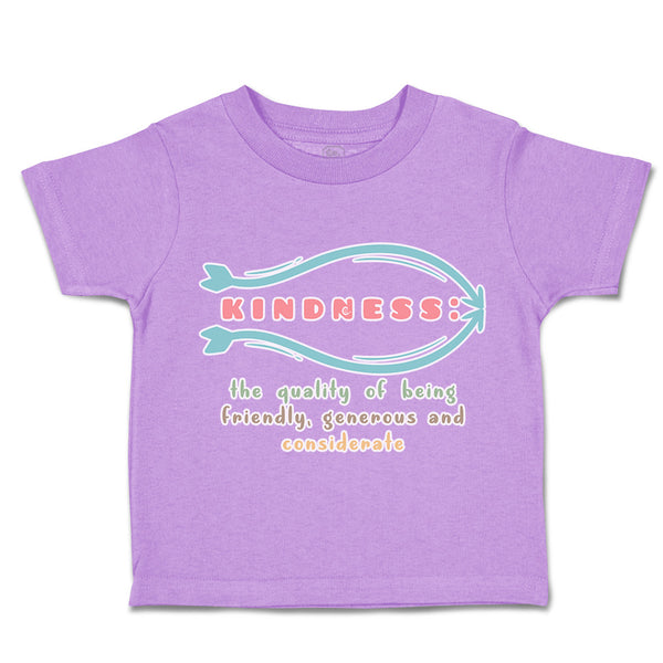 Toddler Clothes Kindness Quality Friendly Generous Considerate Toddler Shirt