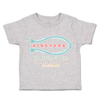 Toddler Clothes Kindness Quality Friendly Generous Considerate Toddler Shirt