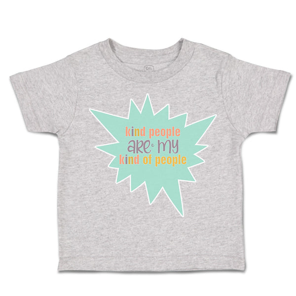 Toddler Clothes Kind People Are My Kind of People Toddler Shirt Cotton