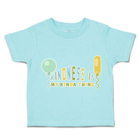 Toddler Clothes Kindness Is My Kind Thing Toddler Shirt Baby Clothes Cotton