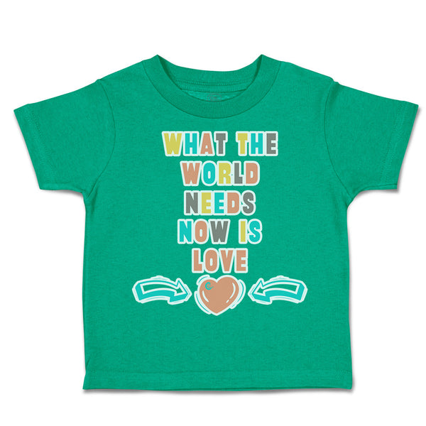 Toddler Clothes What The World Needs Now Is Love Toddler Shirt Cotton