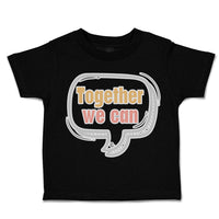 Toddler Clothes Together We Can Toddler Shirt Baby Clothes Cotton