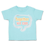 Toddler Clothes Together We Can Toddler Shirt Baby Clothes Cotton