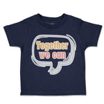 Toddler Clothes Together We Can Toddler Shirt Baby Clothes Cotton