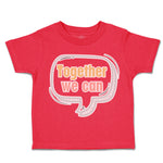 Toddler Clothes Together We Can Toddler Shirt Baby Clothes Cotton