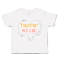 Toddler Clothes Together We Can Toddler Shirt Baby Clothes Cotton