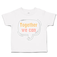 Toddler Clothes Together We Can Toddler Shirt Baby Clothes Cotton