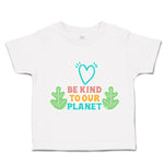 Toddler Clothes Be Kind to Our Planet Heart Leaves Toddler Shirt Cotton