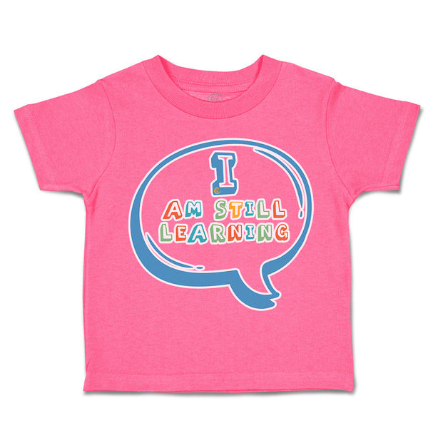 Toddler Clothes I Am Still Learning Toddler Shirt Baby Clothes Cotton
