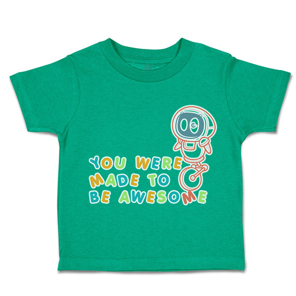 Toddler Clothes You Were Made to Be Awesome Astronaut Toddler Shirt Cotton