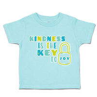 Toddler Clothes Kindness Is The Key to Joy Lock Toddler Shirt Cotton