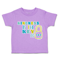 Toddler Clothes Kindness Is The Key to Joy Lock Toddler Shirt Cotton