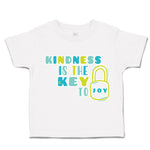 Toddler Clothes Kindness Is The Key to Joy Lock Toddler Shirt Cotton