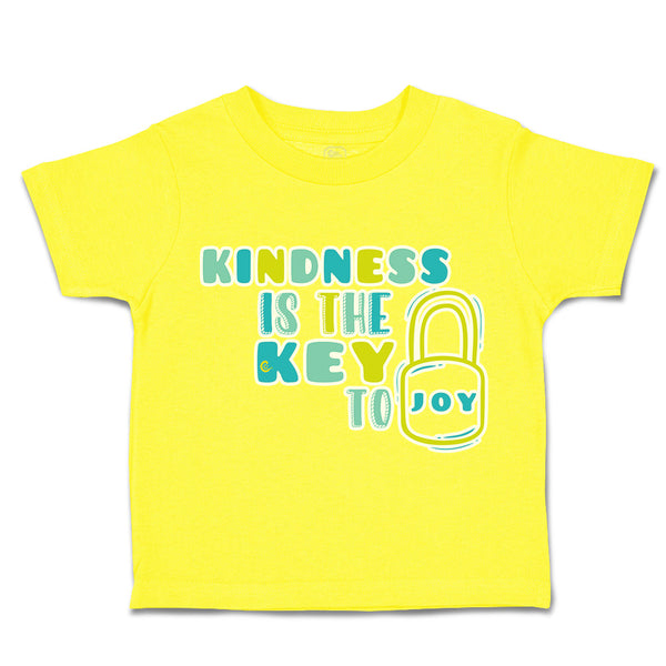 Toddler Clothes Kindness Is The Key to Joy Lock Toddler Shirt Cotton