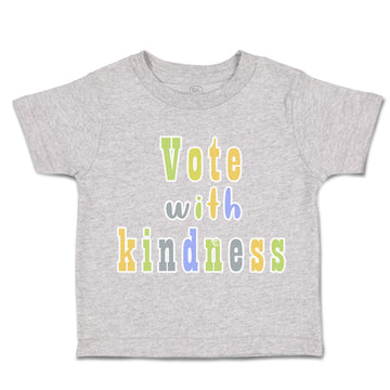 Toddler Clothes Vote with Kindness Toddler Shirt Baby Clothes Cotton