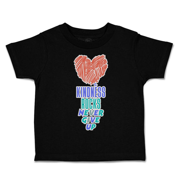 Toddler Clothes Kindness Rocks Never Give up Heart Toddler Shirt Cotton