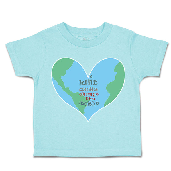 Toddler Clothes Kind Acts Change The World Heart Toddler Shirt Cotton