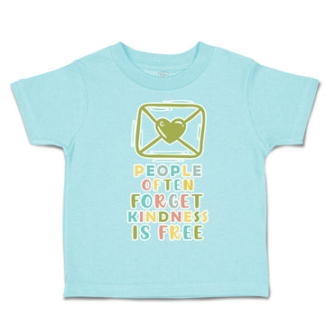 Toddler Clothes People Often Forget Kindness Is Free Toddler Shirt Cotton