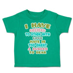 Toddler Clothes Decided to Stick with Love Hate Burden to Bear Toddler Shirt