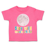 Toddler Clothes Stay Wild Moon Child Earth Toddler Shirt Baby Clothes Cotton