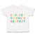Toddler Clothes Empathy Kindness Respect Toddler Shirt Baby Clothes Cotton