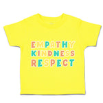 Toddler Clothes Empathy Kindness Respect Toddler Shirt Baby Clothes Cotton