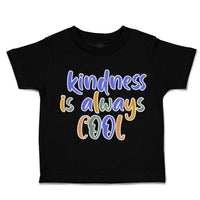 Toddler Clothes Kindness Is Always Cool Toddler Shirt Baby Clothes Cotton