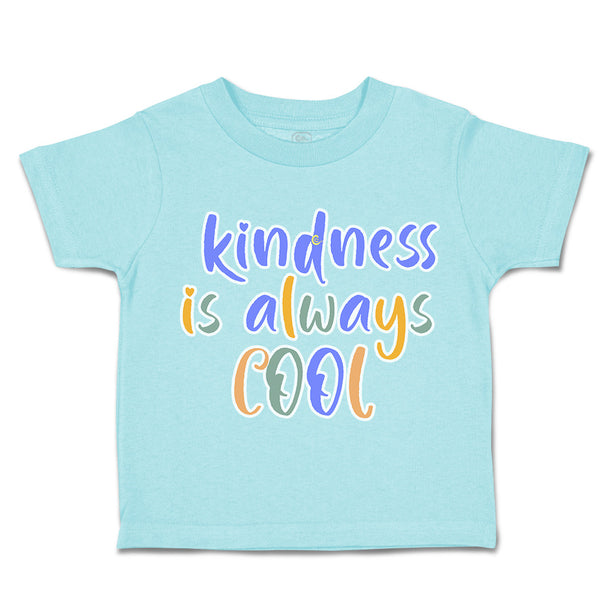 Toddler Clothes Kindness Is Always Cool Toddler Shirt Baby Clothes Cotton