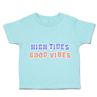 High Tides Good Vibes