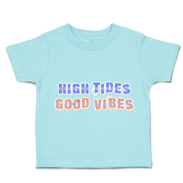 Toddler Clothes High Tides Good Vibes Toddler Shirt Baby Clothes Cotton