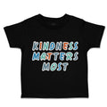 Toddler Clothes Kindness Matters Most Toddler Shirt Baby Clothes Cotton