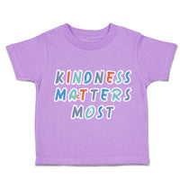 Toddler Clothes Kindness Matters Most Toddler Shirt Baby Clothes Cotton