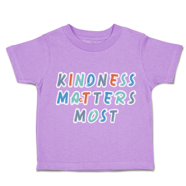 Toddler Clothes Kindness Matters Most Toddler Shirt Baby Clothes Cotton