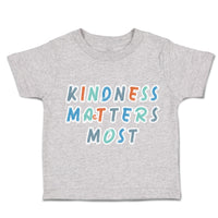 Toddler Clothes Kindness Matters Most Toddler Shirt Baby Clothes Cotton