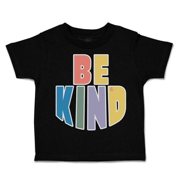 Toddler Clothes Be Kind E Toddler Shirt Baby Clothes Cotton