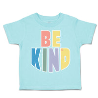 Toddler Clothes Be Kind E Toddler Shirt Baby Clothes Cotton