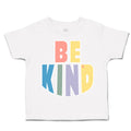 Toddler Clothes Be Kind E Toddler Shirt Baby Clothes Cotton