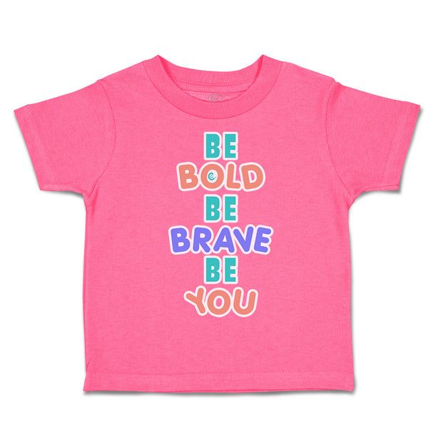Toddler Clothes Be Bold Be Brave Be You Toddler Shirt Baby Clothes Cotton