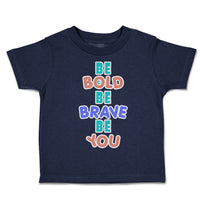 Toddler Clothes Be Bold Be Brave Be You Toddler Shirt Baby Clothes Cotton