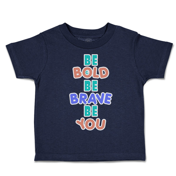 Toddler Clothes Be Bold Be Brave Be You Toddler Shirt Baby Clothes Cotton