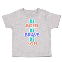 Toddler Clothes Be Bold Be Brave Be You Toddler Shirt Baby Clothes Cotton